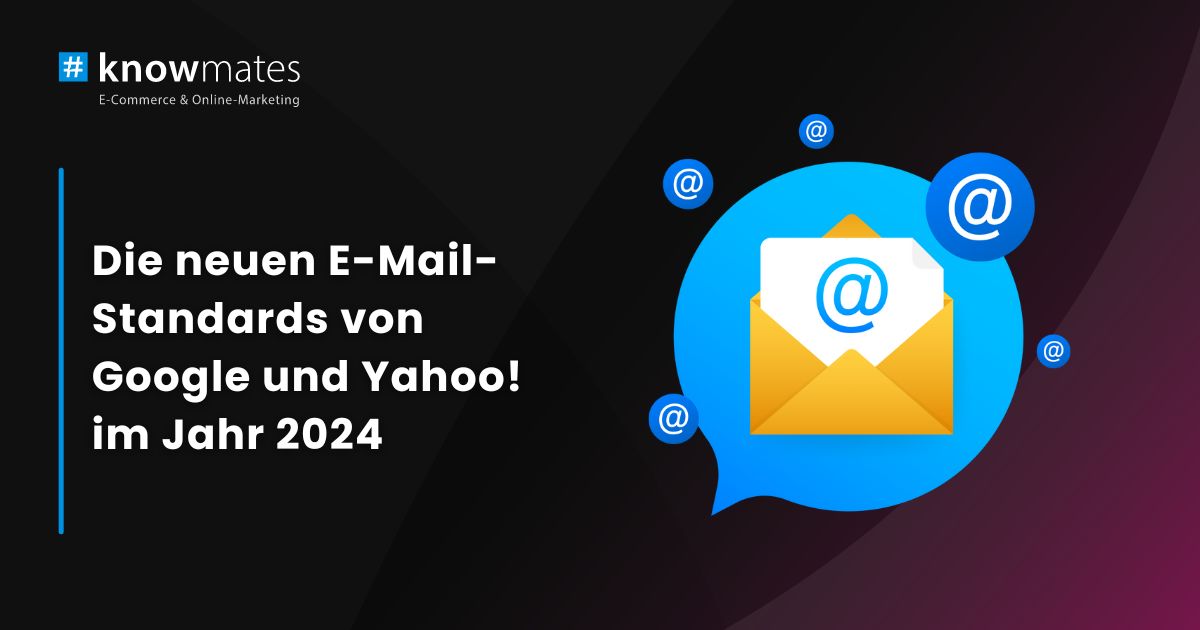 Beitragsbild: “Die neuen E-Mail-Standards von Google und Yahoo! im Jahr 2024”